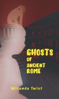 Ghosts of Ancient Rome