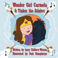 Wonder Girl Carmela & Tinker the Stinker