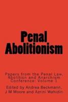 Penal Abolitionism: Volume 1
