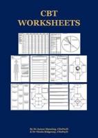 CBT Worksheets: CBT worksheets for CBT therapists in training: Formulation worksheets, Padesky hot cross bun worksheets, thought records, thought challenging sheets, and several other useful photocopyable CBT worksheets and CBT handouts all in one book.
