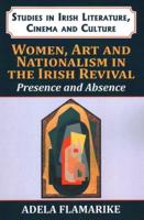 Women, Art and Nationalism in the Irish Revival