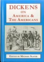 Dickens on America & The Americans