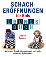 Schacheroeffnungen Fur Kids UEbungsbuch