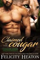 Claimed by her Cougar: Cougar Creek Mates Shifter Romance Series