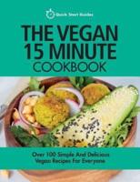 The Vegan 15 Minute Cookbook