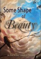 Some Shape of Beauty: An Oslo Writers' League Anthology
