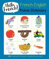 Hello French!. French-English Picture Dictionary