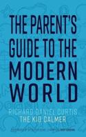 The Parent's Guide to the Modern World