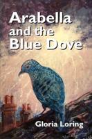 Arabella and the Blue Dove