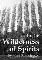 In the Wilderness of Spirits