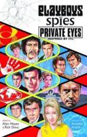 Playboys, Spies and Private Eyes