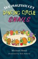 The Magnificent Dancing Circle Snails!