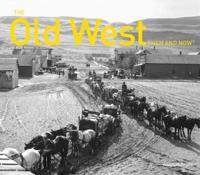 The Old West Then and Now¬