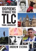 100 Poems to Make You TLC - Think, Laugh & Cry
