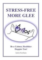 Stress-Free More Glee