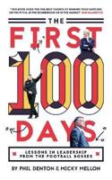 The First 100 Days: Lessons In Leadership From The Football Bosses