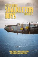 Shackleton Boys. Volume 2 True Stories from Shackleton Operators Based Overseas