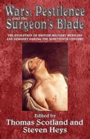 Wars, Pestilence & The Surgeon's Blade