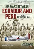 Air Wars Between Ecuador and Peru