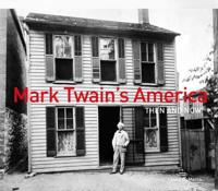 Mark Twain's America Then and Now¬