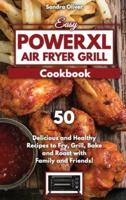 Easy PowerXL Air Fryer Grill Cookbook