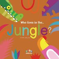 Who Lives in The...jungle?