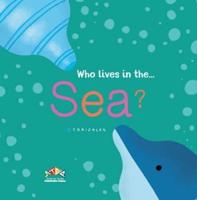 Who Lives in The...sea?