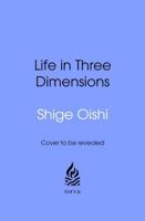 Life in Three Dimensions