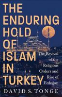 The Enduring Hold of Islam in Turkey