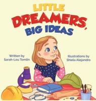 Little Dreamers, Big Ideas