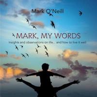 Mark, My Words