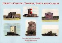 Jersey's Coastal Towers, Forts and Castles