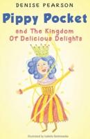 Pippy Pocket and The Kingdom Of Delicious Delights