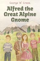 Alfred the Great Alpine Gnome