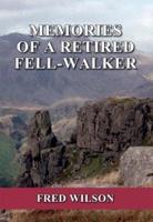 Memories of a Retired Fell-Walker