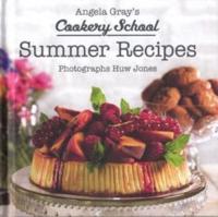 Angela Gray's Cookery School. Summer Recipes