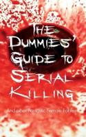 The Dummies' Guide to Serial Killing