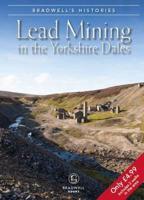 Bradwell's Images of Lead Mining in the Yorkshire Dales