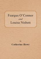 Feargus O'Connor and Louisa Nisbett