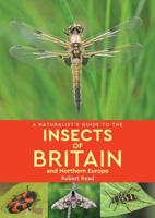 A Naturalist's Guide to Insects of Britain and Northern Europe