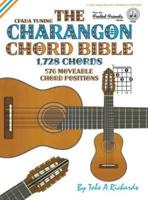 The Charangon Chord Bible: CFADA Standard Tuning 1,728 Chords