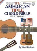 The American Tiple Chord Bible: Standard 'D' Tuning 1,728 Chords