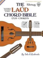 The Laud Chord Bible: Standard Fourths Spanish Tuning 1,728 Chords