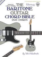 The Baritone Guitar Chord Bible: Low 'A' Tuning 1,728 Chords