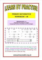 LEARN BY PRACTISE: PRIMARY MATHEMATICS WORKBOOK | 46 2017