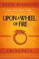 Upon a Wheel of Fire. Book 11 Chung Kuo