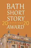 The Bath Short Story Award Anthology 2020 2020