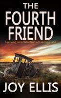 THE FOURTH FRIEND a Gripping Crime Thriller Full of Stunning Twists