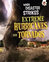 Extreme Hurricanes and Tornados