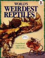 World's Weirdest Reptiles